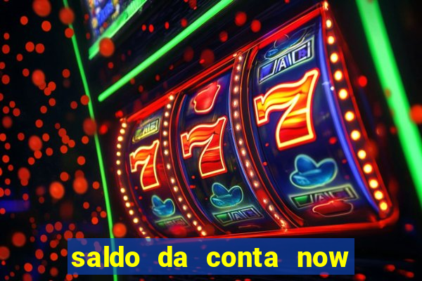 saldo da conta now big win